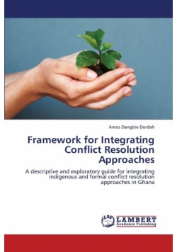 Framework for Integrating Conflict Resolution Approaches