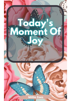 Today's Moment Of Joy