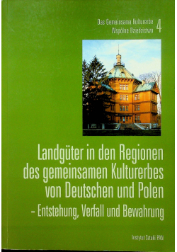 Landguter in den Regionen des gemeinsamen Kulturerbes von Deutschen und Polen