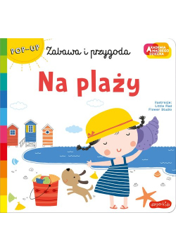 Na plaży Akademia mądrego dziecka Zabawa i przygoda