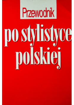 Przewodnik po stylistyce polskiej