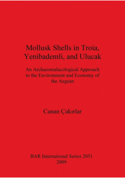 Mollusk Shells in Troia, Yenibademli, and Ulucak