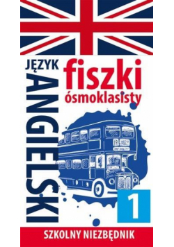 Fiszki ósmoklasisty. Szkolny niezbędnik J. ang.1