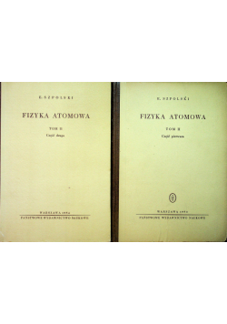 Fizyka atomowa Tom I i II