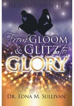 From Gloom & Glitz to Glory
