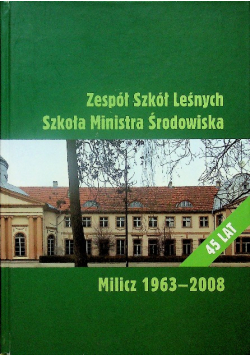 Zespół Szkół Leśnych Milicz 1963 2008
