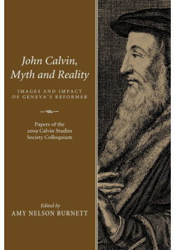John Calvin, Myth and Reality