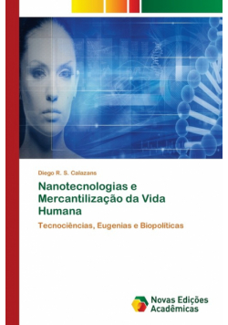 Nanotecnologias e Mercantilização da Vida Humana