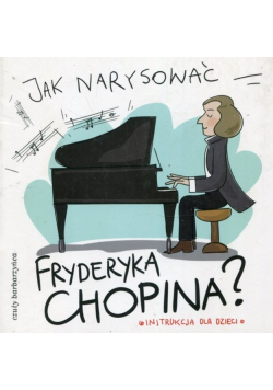 Jak narysować Fryderyka Chopina
