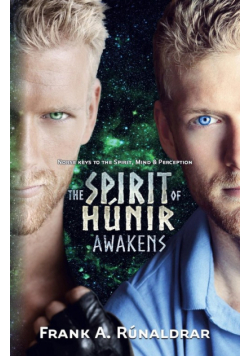 The Spirit of Hunir Awakens (Part 1)