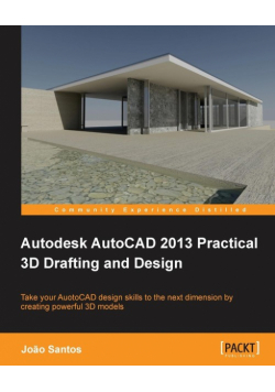 Autodesk AutoCAD 2013 Practical 3D Drafting and Design