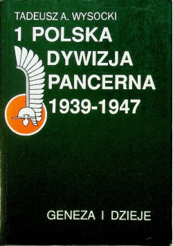1 Polska Dywizja Pancerna 1938 1947
