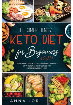 The Comprehensive Keto Diet for Beginners