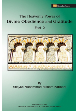 The Heavenly Power of Divine Obedience and Gratitude, Volume 2
