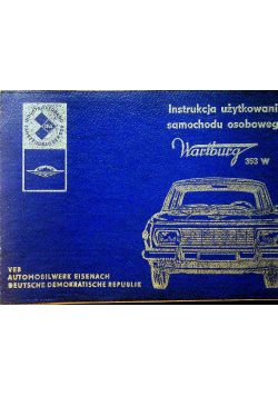 Instrukcja użytkowania samochodu osobowego wartburg 353 w