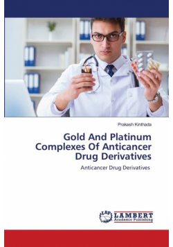 Gold And Platinum Complexes Of Anticancer Drug Derivatives