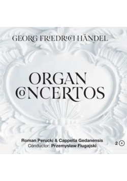 Georg Friedrich Handel - Organ Concertos 2CD