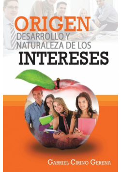 Origen, Desarrollo y Naturaleza de Los Intereses