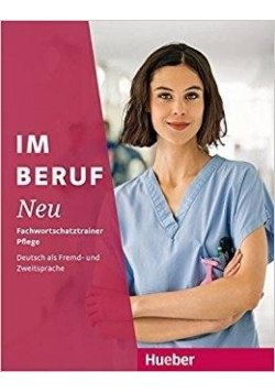 Im Beruf NEU - Fachwortschatztrainer Pflege HUEBER