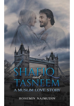 Shafiq and Tasneem - A Muslim Love Story