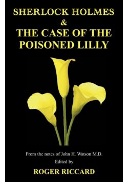 Sherlock Holmes and the Case of the Poisoned Lilly