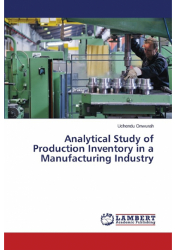 Analytical Study of Production Inventory in a Manufacturing Industry