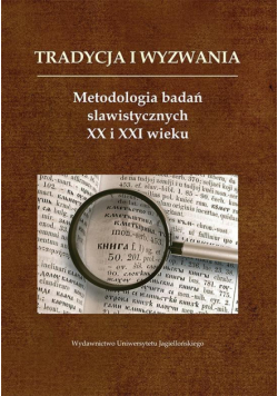 Tradycja i wyzwania. Metodologia badań slawist.