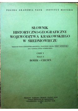 Słownik historyczno geograficzny województwa Krakowskiego w średniowieczu