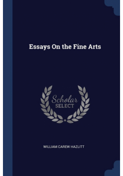 Essays On the Fine Arts