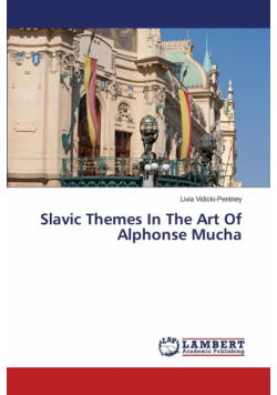 Slavic Themes in the Art of Alphonse Mucha