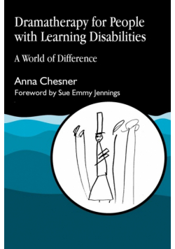 Dramatherapy for People with Learning Disabilities
