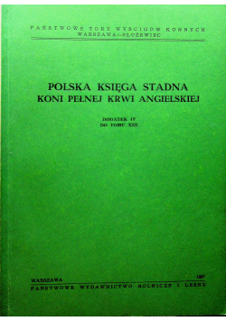 Polska księga stadna koni pełnej krwi angielskiej dodatek IV do tomu XIII