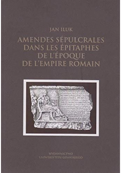 Amendes Sepulcrales Dans Les Epitaphes De L'epoque De L'empire Romain