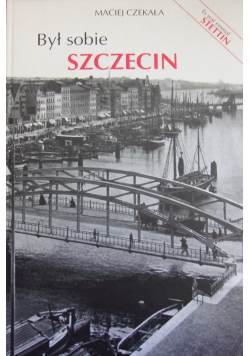 Był sobie Szczecin