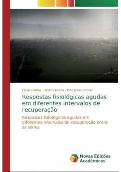 Respostas fisiológicas agudas em diferentes intervalos de recuperação