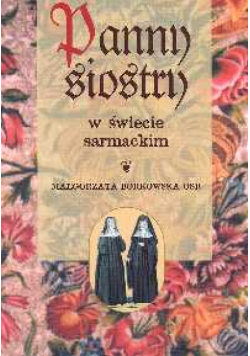 Panny siostry w świecie sarmackim