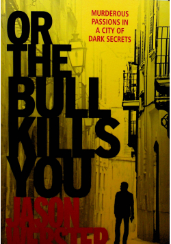 Or the bull kills you