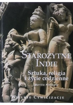 Starożytne Indie Sztuka religia i życie codzienne