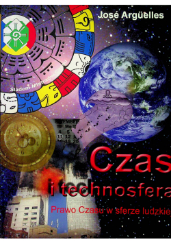 Czas i technosfera Prawo czasu w sferze ludzkiej Śladem Mistrzów Czasu