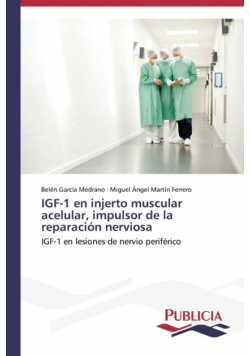 IGF-1 en injerto muscular acelular, impulsor de la reparación nerviosa