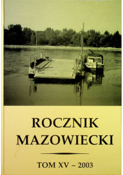 Rocznik mazowiecki Tom XV