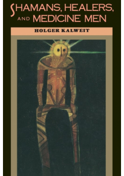 Shamans, Healers, and Medicine Men