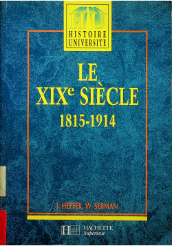 Le XIX e Siecle 1815 - 1914