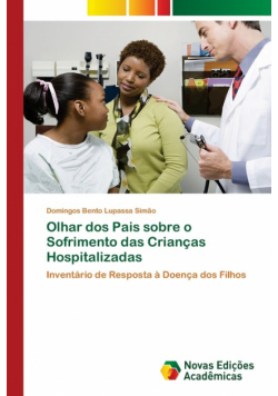Olhar dos Pais sobre o Sofrimento das Crianças Hospitalizadas