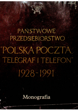 Państwowe przedsiębiorstwo Poczta Polska Telegraf i Telefon 1928 - 1991