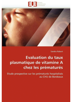 Evaluation du taux plasmatique de vitamine a chez les prématurés