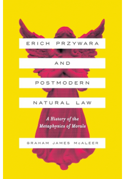 Erich Przywara and Postmodern Natural Law