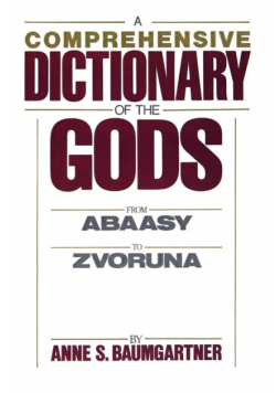 A Comprehensive Dict. of the Gods