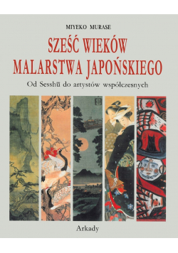 Sześć wieków malarstwa japoński