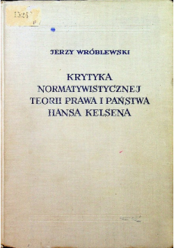 Krytyka normatywistycznej teorii prawa i państwa Hansa Klsena